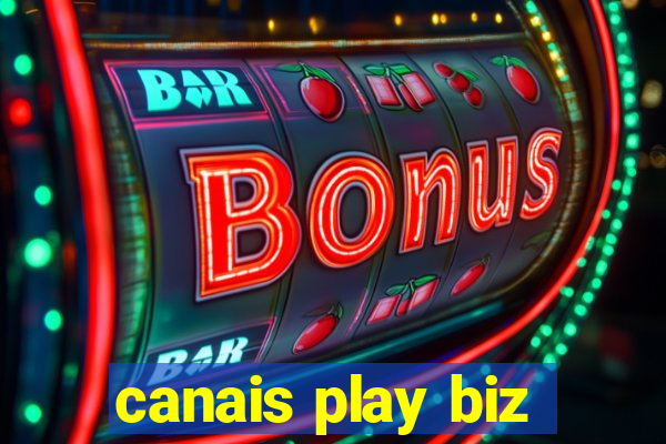 canais play biz